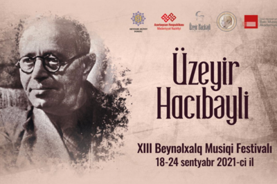 XIII Международный музыкальный фестиваль имени Узеира Гаджибейли пройдет и в Шуше